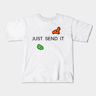 Just Send It Kids T-Shirt